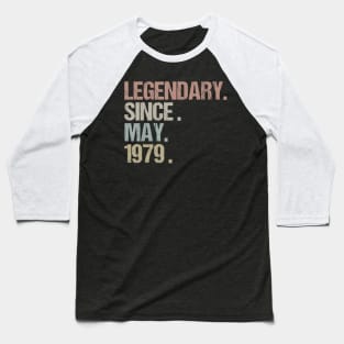 40th Birthday Gift Legendary Since May 1979 Retro Baseball T-Shirt